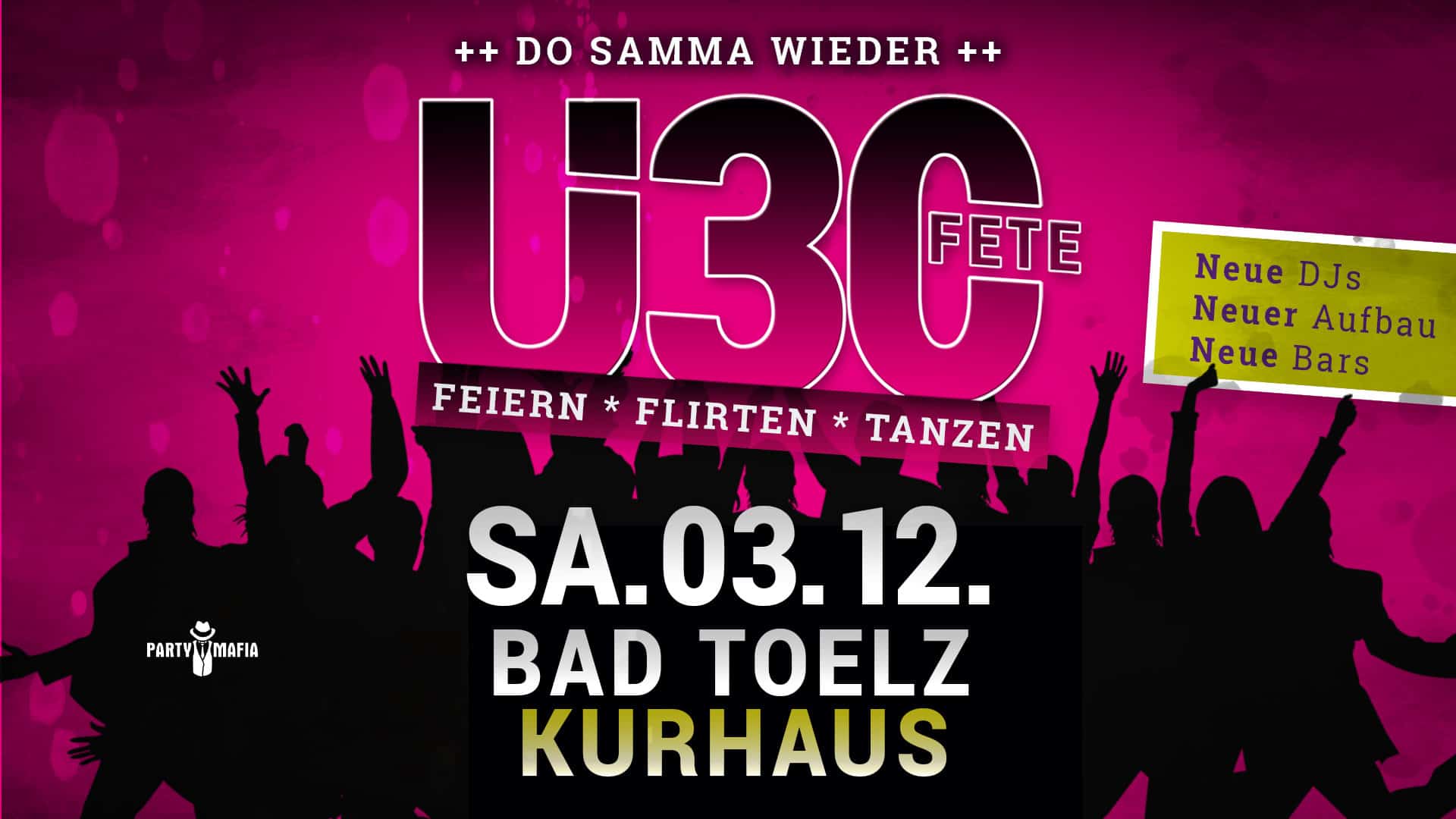 Ü30 Party Highlight, Kultparty in Bad Tölz: Die neue Ü30 FETE