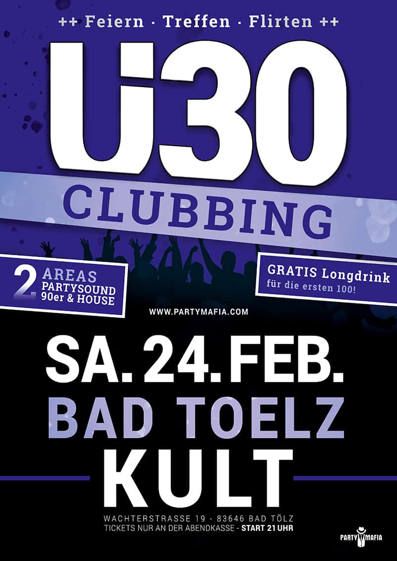 Party Highlight und Partykult - Bad Tölz - Die Ü30 FETE, das Original als Clubversion, Ü30 CLUBBING