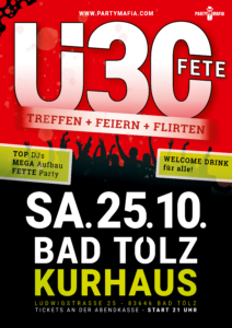 Ü30 Party Highlight, Kultparty in Bad Tölz: Die Ü30 FETE - Treffen, feiern, flirten