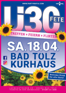 Ü30 Party Highlight, Kultparty in Bad Tölz: Die Ü30 FETE - Treffen, feiern, flirten
